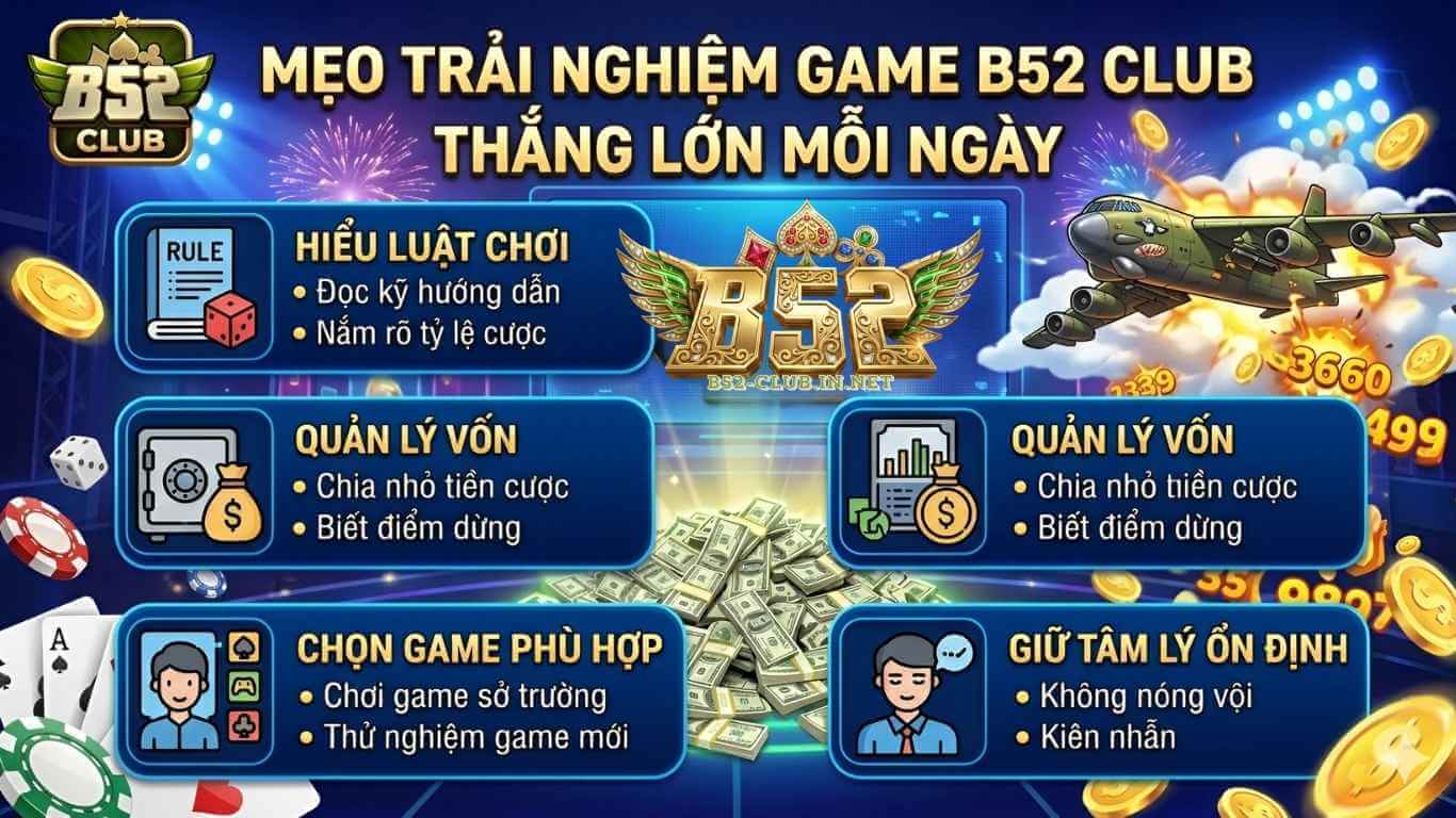 Mẹo trải nghiệm game B52 CLUB thắng lớn mỗi ngày