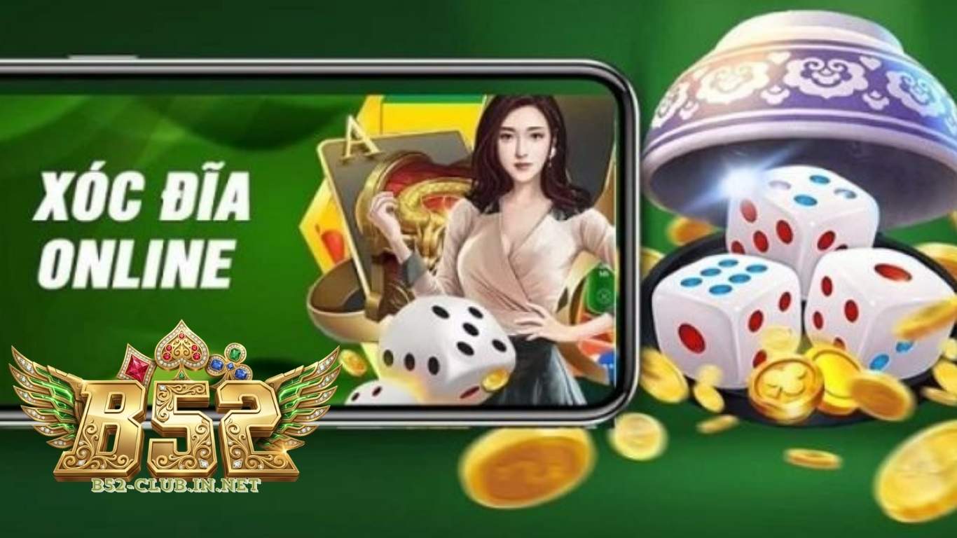 Kinh nghiệm tham gia xóc đĩa online B52 CLUB
